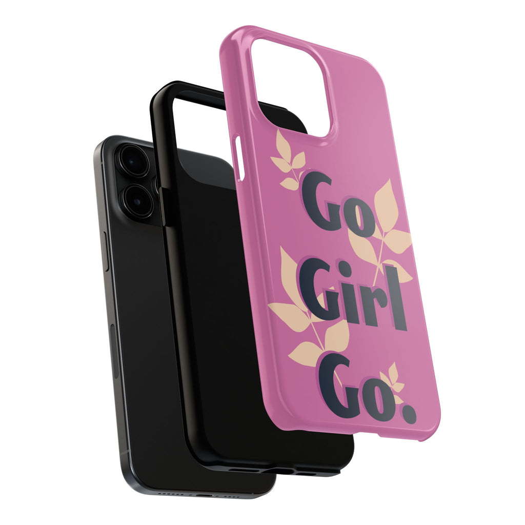 Go Girl Go Tough Phone Case — Pink Floral Motivational Protective Cover