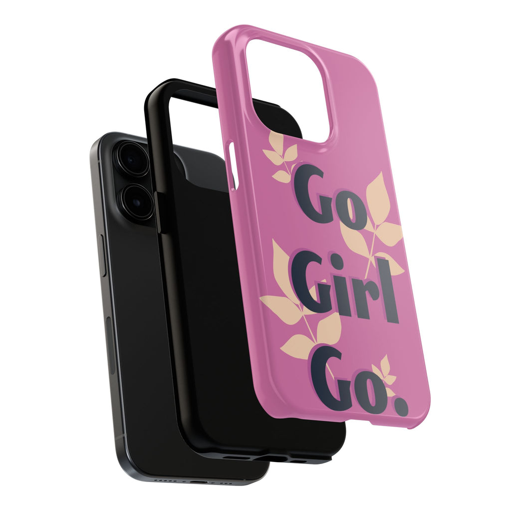 Go Girl Go Tough Phone Case — Pink Floral Motivational Protective Cover
