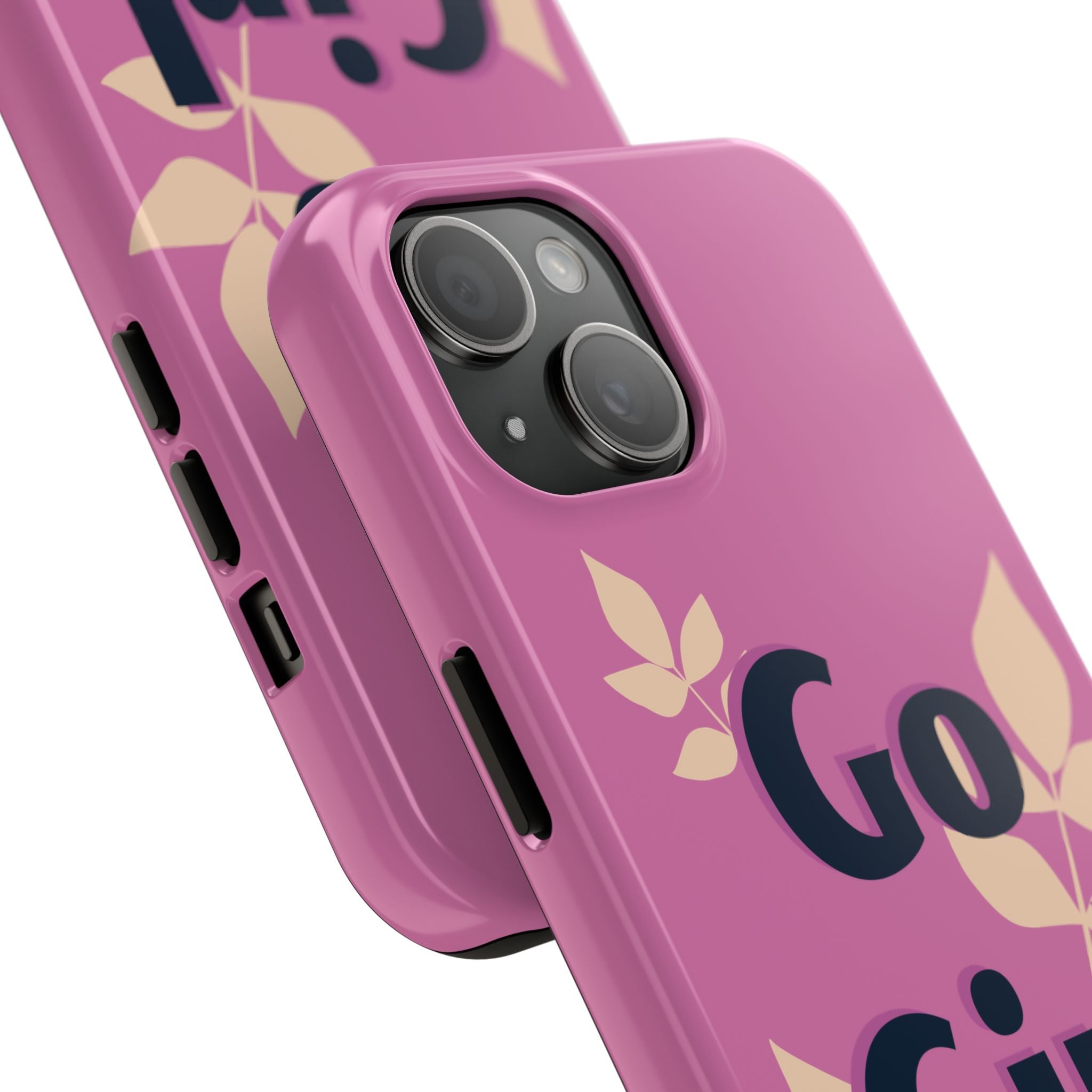 Go Girl Go Tough Phone Case — Pink Floral Motivational Protective Cover