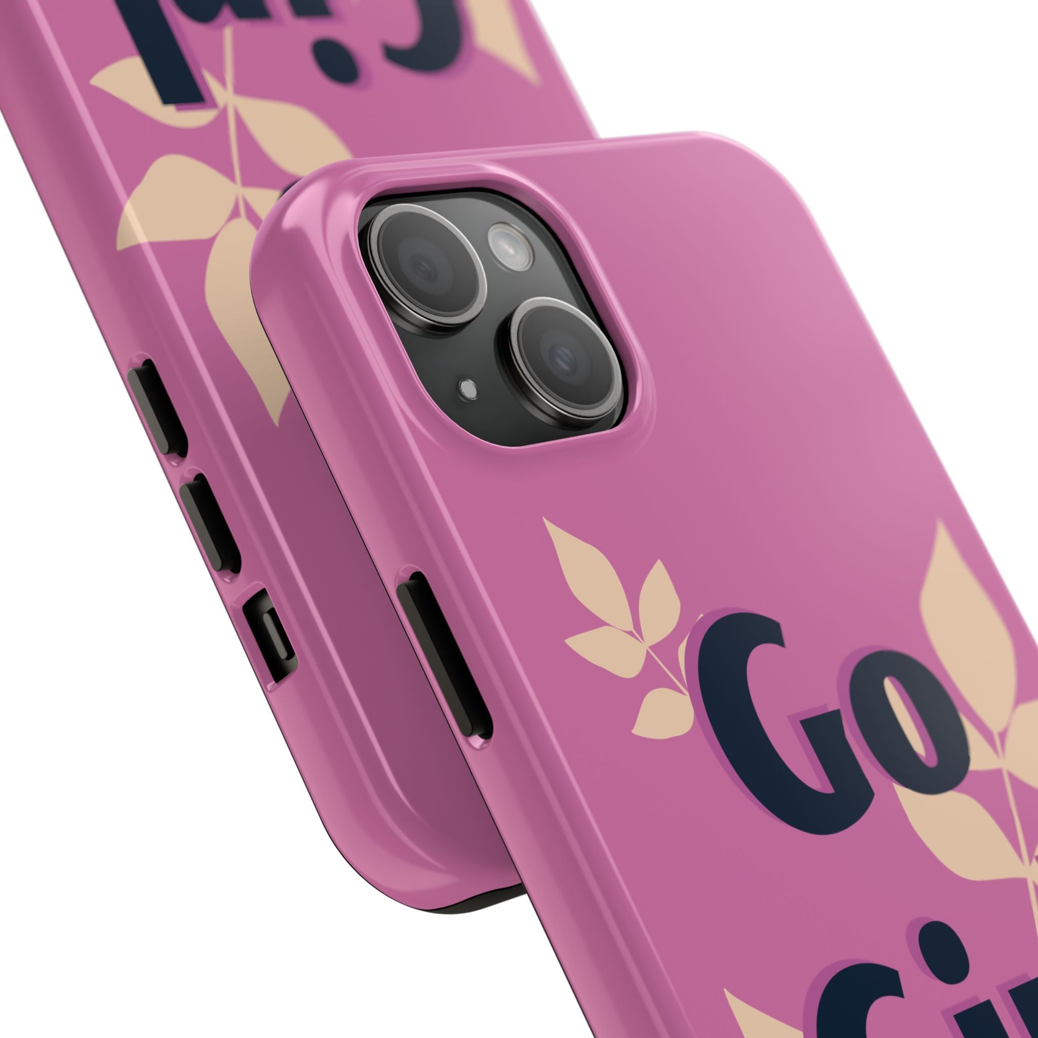 Go Girl Go Tough Phone Case — Pink Floral Motivational Protective Cover