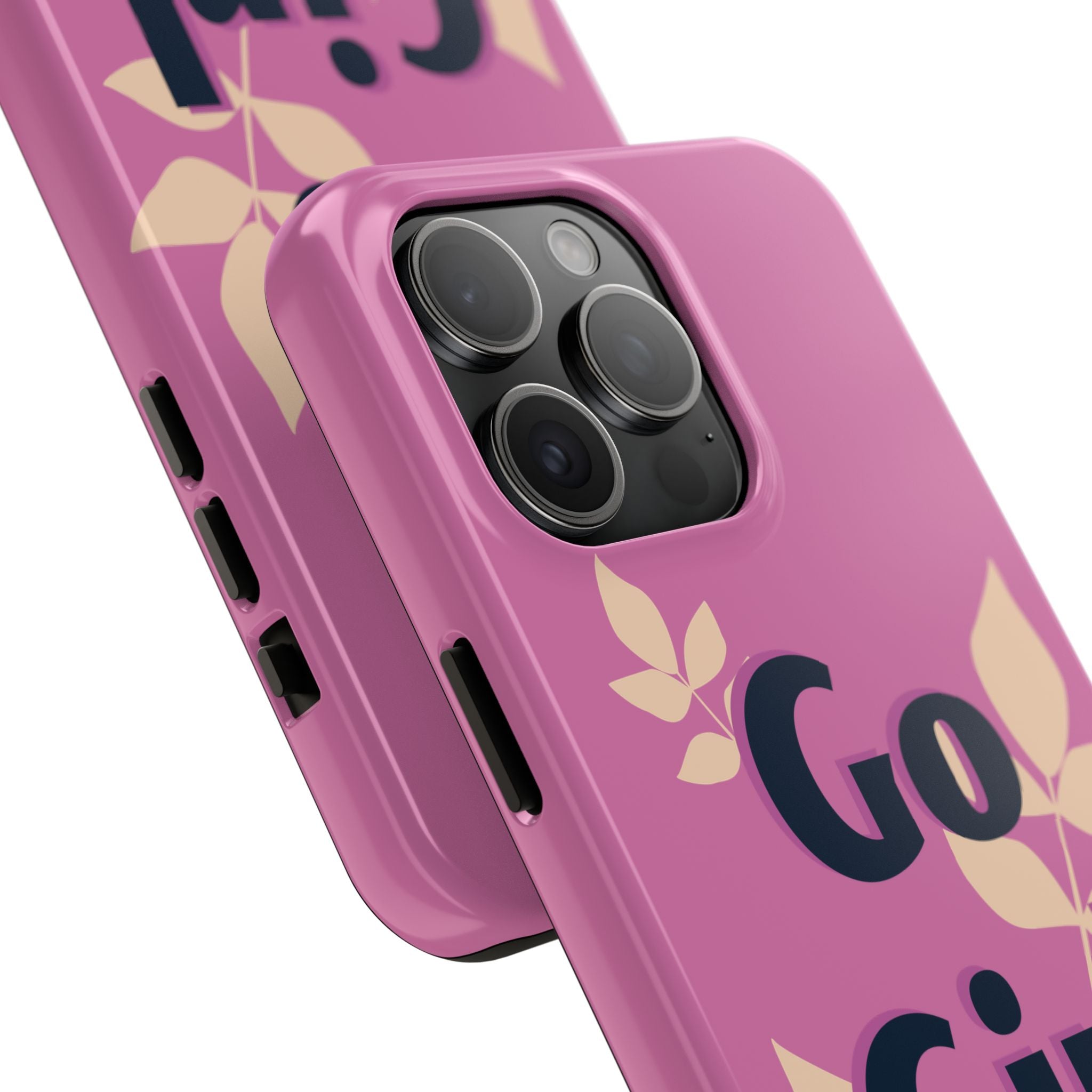 Go Girl Go Tough Phone Case — Pink Floral Motivational Protective Cover