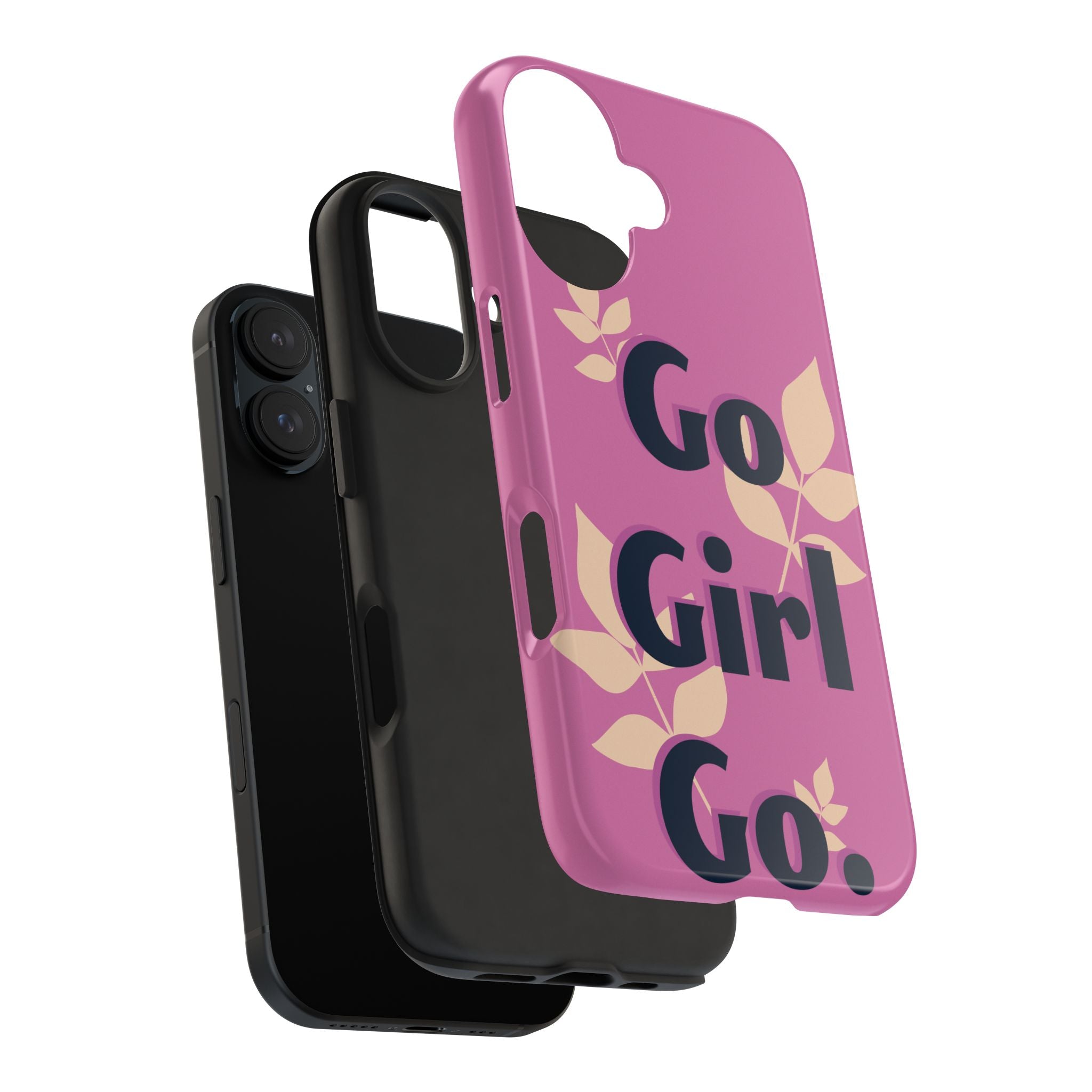Go Girl Go Tough Phone Case — Pink Floral Motivational Protective Cover