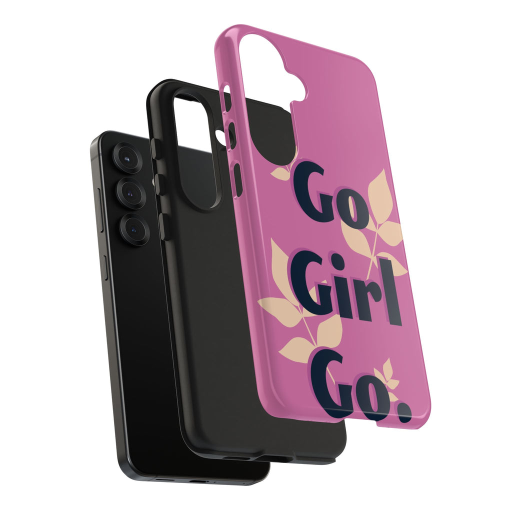 Go Girl Go Tough Phone Case — Pink Floral Motivational Protective Cover
