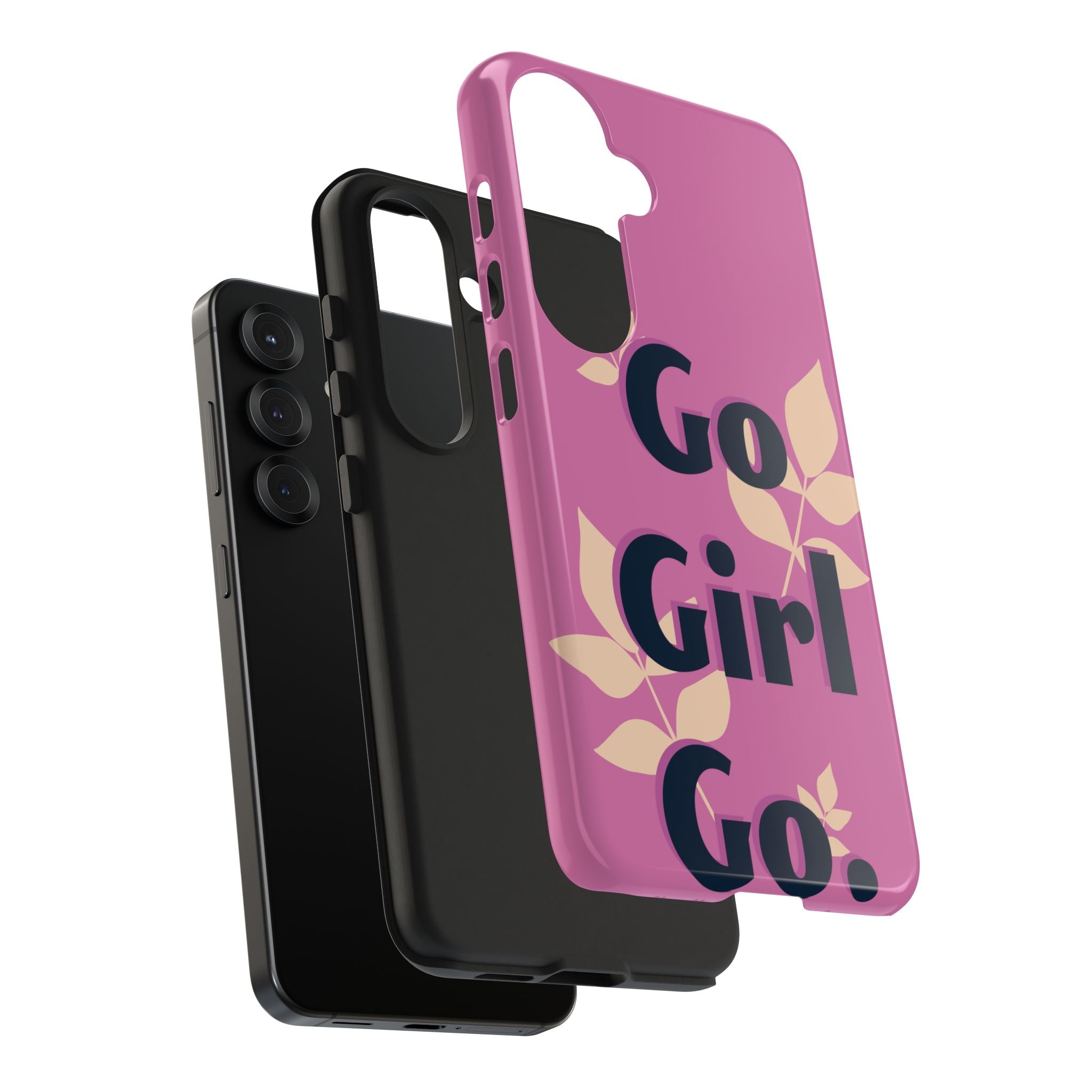 Go Girl Go Tough Phone Case — Pink Floral Motivational Protective Cover