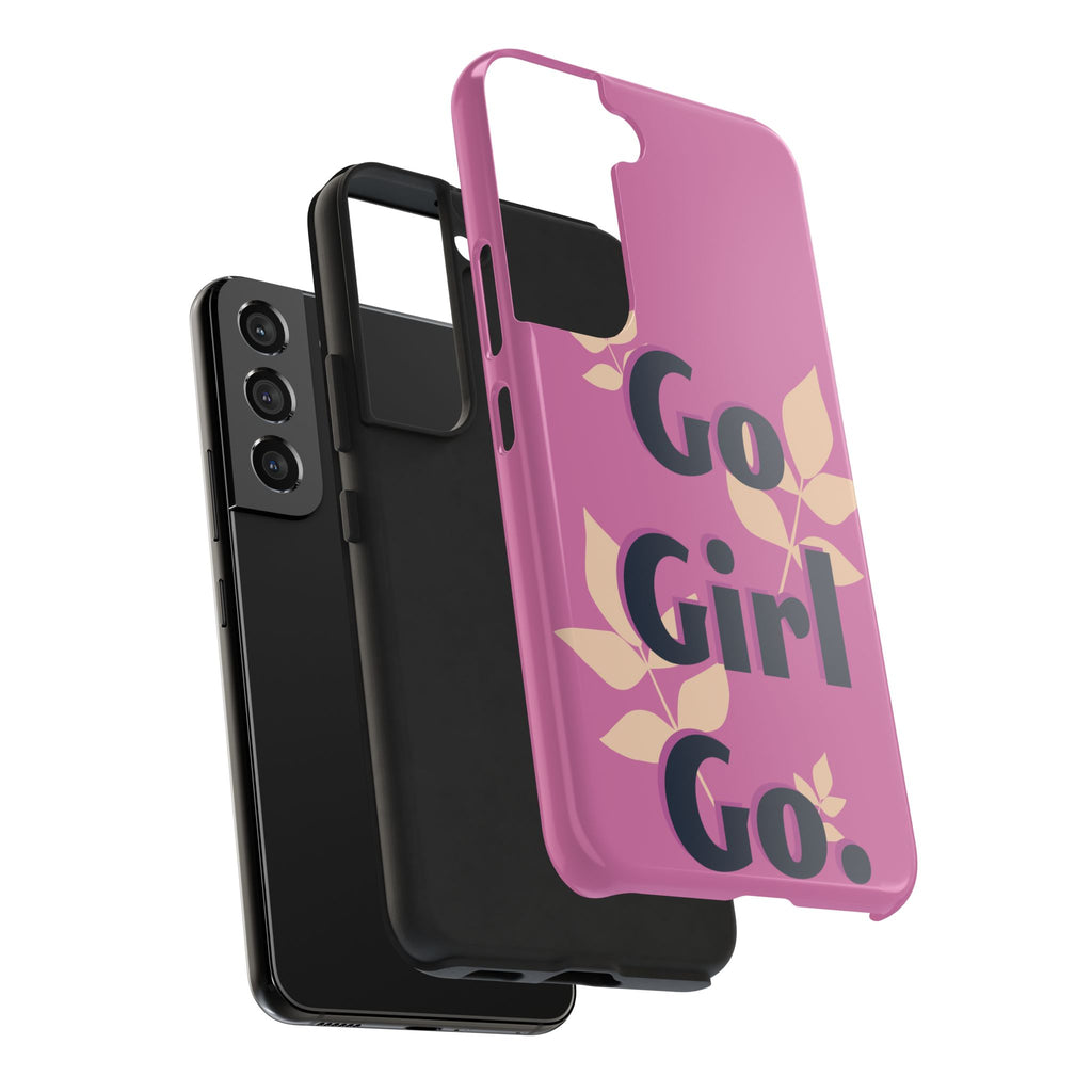 Go Girl Go Tough Phone Case — Pink Floral Motivational Protective Cover