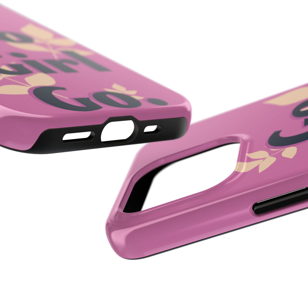 Go Girl Go Tough Phone Case — Pink Floral Motivational Protective Cover