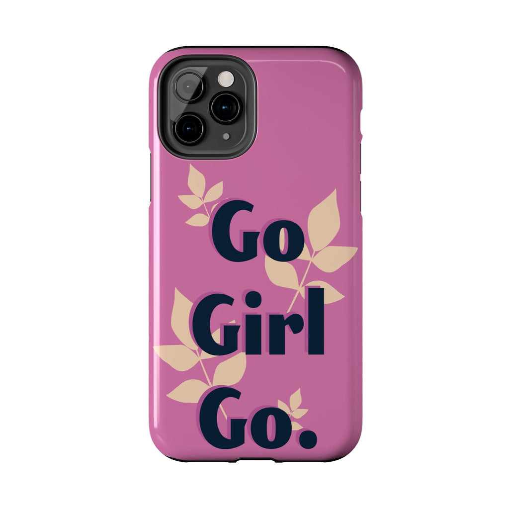 Go Girl Go Tough Phone Case — Pink Floral Motivational Protective Cover