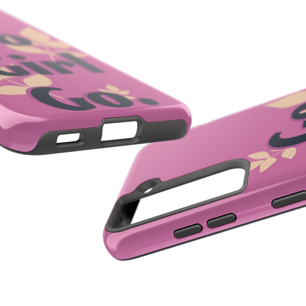 Go Girl Go Tough Phone Case — Pink Floral Motivational Protective Cover