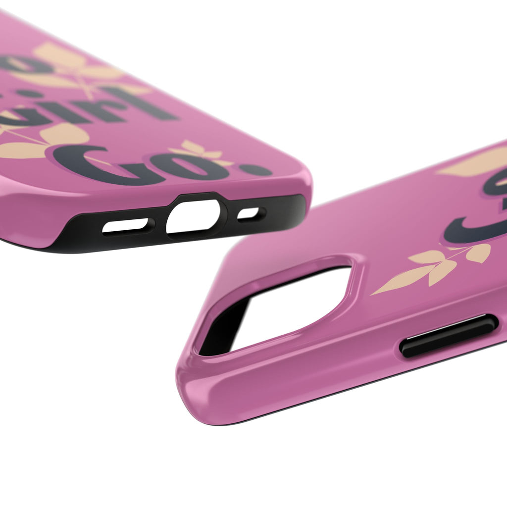 Go Girl Go Tough Phone Case — Pink Floral Motivational Protective Cover