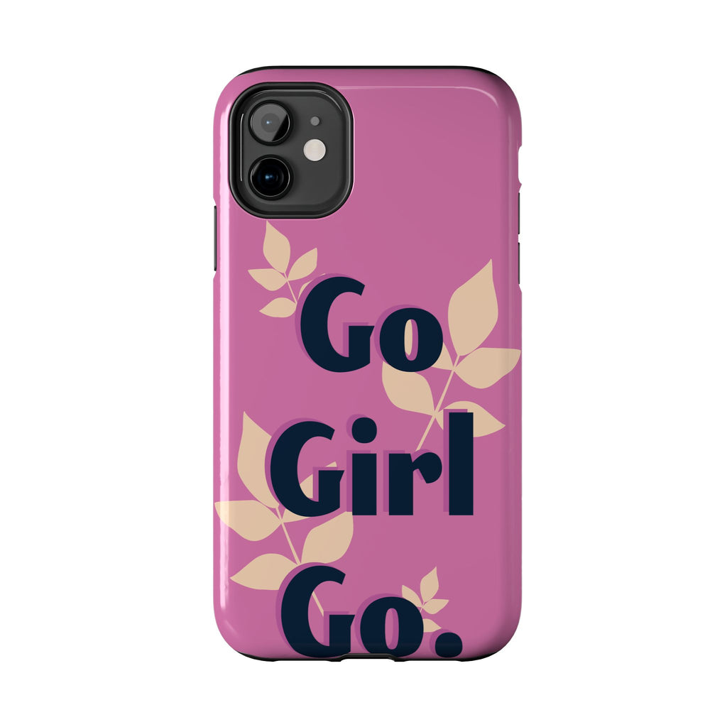 Go Girl Go Tough Phone Case — Pink Floral Motivational Protective Cover